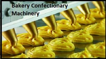 Bakery Confectionary Machinery